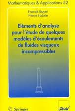 Eléments d'analyse pour l'étude de quelques modèles d'écoulements de fluides visqueux incompressibles