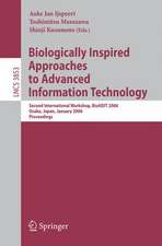 Biologically Inspired Approaches to Advanced Information Technology: Second International Workshop, BioADIT 2006, Osaka, Japan 26-27, 2006, Proceedings