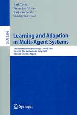 Learning and Adaption in Multi-Agent Systems: First International Workshop, LAMAS 2005, Utrecht, The Netherlands, July 25, 2005, Revised Selected Papers