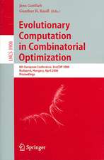 Evolutionary Computation in Combinatorial Optimization: 6th European Conference, EvoCOP 2006, Budapest, Hungary, April 10-12, 2006, Proceedings