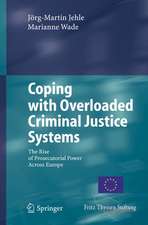 Coping with Overloaded Criminal Justice Systems: The Rise of Prosecutorial Power Across Europe