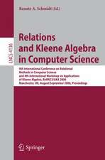 Relations and Kleene Algebra in Computer Science: 9th International Conference on Relational Methods in Computer Science and 4th International Workshop on Applications of Kleene Algebra, RelMiCS/AKA 2006, Manchester, UK, August 29 - September2, 2006, Proceedings