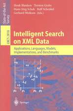 Intelligent Search on XML Data: Applications, Languages, Models, Implementations, and Benchmarks