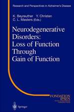 Neurodegenerative Disorders: Loss of Function Through Gain of Function