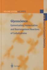 Glycoscience: Epimerisation, Isomerisation and Rearrangement Reactions of Carbohydrates