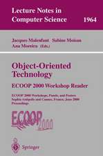 Object-Oriented Technology: ECOOP 2000 Workshop Reader: ECOOP 2000 Workshops, Panels, and Posters Sophia Antipolis and Cannes, France, June 12-16, 2000 Proceedings