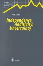 Independence, Additivity, Uncertainty