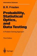 Probability, Statistical Optics, and Data Testing