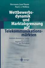 Wettbewerbsdynamik und Marktabgrenzung auf Telekommunikationsmärkten: Juristisch-ökonomische Analyse und rationale Regulierungsoptionen für Deutschland