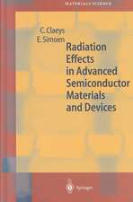 Radiation Effects in Advanced Semiconductor Materials and Devices