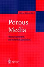 Porous Media: Theory, Experiments and Numerical Applications