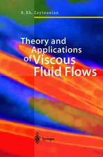 Theory and Applications of Viscous Fluid Flows