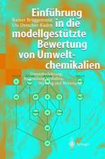 Einführung in die modellgestützte Bewertung von Umweltchemikalien: Datenabschätzung, Ausbreitung, Verhalten, Wirkung und Bewertung