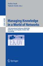 Managing Knowledge in a World of Networks: 15th International Conference, EKAW 2006, Podebrady, Czech Republic, October 6-10, 2006, Proceedings