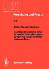 Grafisch dynamische Simulation des Bearbeitungsvor- ganges für Doppelschlitten- drehmaschinen