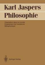 Philosophie: Orientation dans le monde. Eclairement de l'existence. Métaphysique