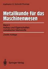 Metallkunde für das Maschinenwesen: Band I, Aufbau und Eigenschaften metallischer Werkstoffe