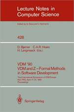 VDM '90. VDM and Z - Formal Methods in Software Development: Third International Symposium of VDM Europe, Kiel, FRG, April 17-21, 1990, Proceedings