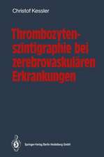 Thrombozytenszintigraphie bei zerebrovaskulären Erkrankungen: Methodik · Ergebnisse · Indikationen