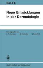 Neue Entwicklungen in der Dermatologie: Band 6