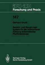 Sensor- und Steuerungssystem für die leitlinienlose Führung automatischer Flurförderzeuge