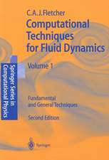 Computational Techniques for Fluid Dynamics 1: Fundamental and General Techniques