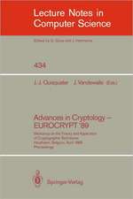 Advances in Cryptology – EUROCRYPT '89: Workshop on the Theory and Application of Cryptographic Techniques, Houthalen, Belgium, April 10-13, 1989. Proceedings