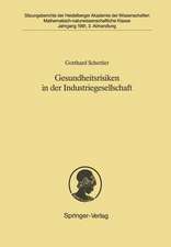 Gesundheitsrisiken in der Industriegesellschaft: Vorgetragen in der Sitzung vom 1. Dezember 1990