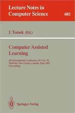 Computer Assisted Learning: 4th International Conference, ICCAL '92, Wolfville, Nova Scotia, Canada, June 17-20, 1992. Proceedings