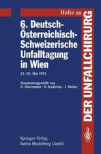 6. Deutsch-Österreichisch-Schweizerische Unfalltagung in Wien: 21.–25. Mai 1991