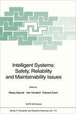 Intelligent Systems: Safety, Reliability and Maintainability Issues