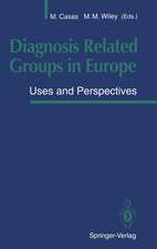 Diagnosis Related Groups in Europe: Uses and Perspectives