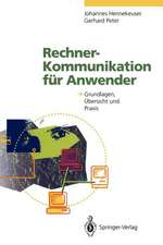 Rechner-Kommunikation für Anwender: Grundlagen, Übersicht und Praxis