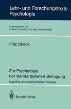 Zur Psychologie der standardisierten Befragung: Kognitive und kommunikative Prozesse