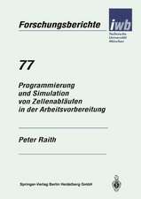 Programmierung und Simulation von Zellenabläufen in der Arbeitsvorbereitung