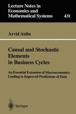 Causal and Stochastic Elements in Business Cycles: An Essential Extension of Macroeconomics Leading to Improved Predictions of Data