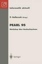 PEARL 95: Workshop über Realzeitsysteme Fachtagung der GI-Fachgruppe 4.4.2 Echtzeitprogrammierung, PEARL Boppard, 30.November–1.Dezember 1995