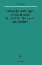 Schwache Wirkungen als Cofaktoren bei der Entstehung von Krankheiten