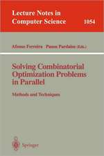 Solving Combinatorial Optimization Problems in Parallel Methods and Techniques: Methods and Techniques