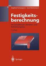 Festigkeitsberechnung: im Dampfkessel-, Behälter-und Rohrleitungsbau