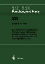 Ein simulationsgestütztes Verfahren zur Wirtschaftlichkeitsbestimmung von Fertigungsprozessen mit Stückgutcharakter