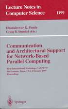 Communication and Architectural Support for Network-Based Parallel Computing: First International Workshop, CANPC'97, San Antonio, Texas, USA, February 1-2, 1997 Proceedings