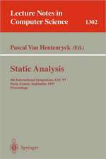 Static Analysis: 4th International Symposium, SAS '97, Paris, France, September 8-10, 1997, Proceedings