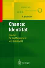 Chance: Identität: Impulse für das Management von Komplexität