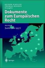 Dokumente zum Europäischen Recht: Band 2: Justiz (bis 1957)