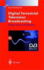 Digital Terrestrial Television Broadcasting: Designs, Systems and Operation