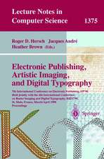 Electronic Publishing, Artistic Imaging, and Digital Typography: 7th International Conference on Electronic Publishing, EP'98 Held Jointly with the 4th International Conference on Raster Imaging and Digital Typography, RIDT '98, St. Malo France, March 30 - April 3, 1998