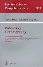 Public Key Cryptography: First International Workshop on Practice and Theory in Public Key Cryptography, PKC'98, Pacifico Yokohama, Japan, February 5-6, 1998, Proceedings