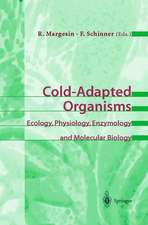 Cold-Adapted Organisms: Ecology, Physiology, Enzymology and Molecular Biology