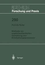 Methode zur ergebnisorientierten Gestaltung von Entwicklungsprozessen